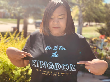 Do It for Kingdom - T-Shirt